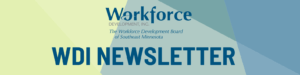 Banner featuring the WDI Connection Newsletter Q1 2022 and Workforce Development, Inc. logo on a blue and yellow geometric background.