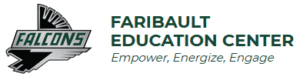 Falcons logo and text: Faribault Education Center. Empower, Energize, Engage.