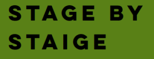 Black text on a green background reads STAGE BY STAIGE, with STAIGE misspelled.